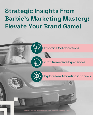 Strategic Insights from Barbie's Marketing Mastery: Elevate Your Brand Game