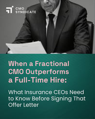 Fractional CMO vs Full-Time CMO: Guide for Insurance CEOs