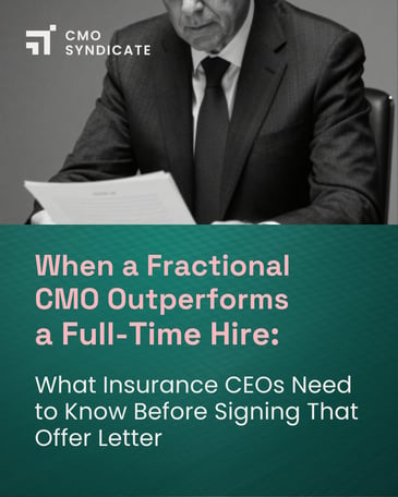 Fractional CMO vs Full-Time CMO: Guide for Insurance CEOs