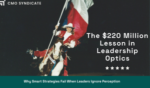 The 220 Million Lesson in Leadership Optics